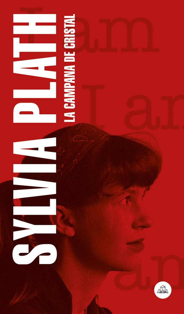 CAMPANA DE CRISTAL, LA | SYLVIA PLATH