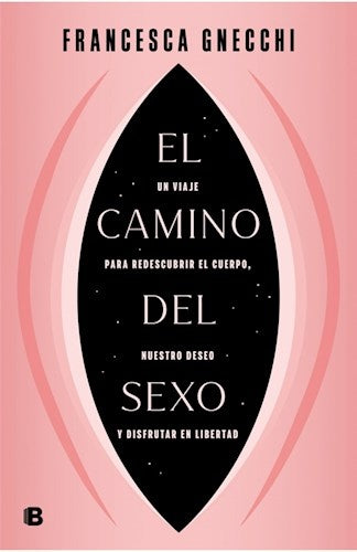 CAMINO DEL SEXO, EL | FRANCESCA GNECCHI