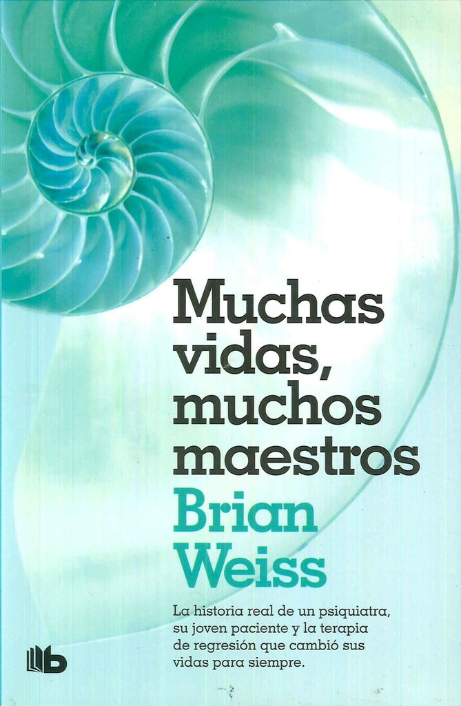 MUCHAS VIDAS, MUCHOS MAESTROS | BRIAN WEISS