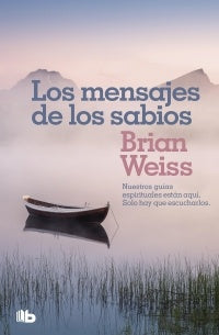 MENSAJES DE LOS SABIOS, LOS | BRIAN WEISS