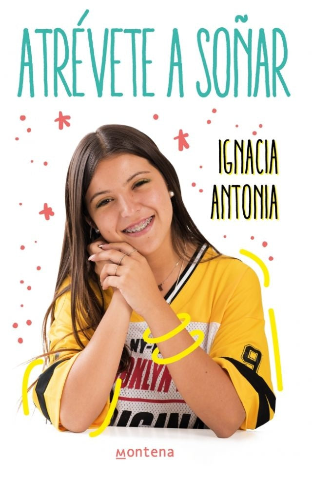 ATREVETE A SOÑAR | IGNACIA ANTONIA