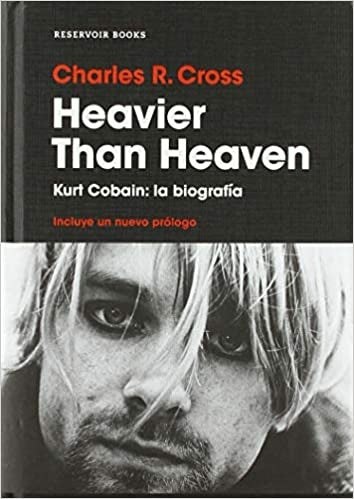 HEAVIER THAN HEAVEN: KURT COBAIN: LA BIOGRAFIA  Rebaja 173 Bs. | CHARLES CROSS