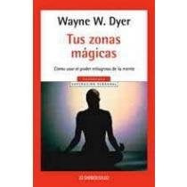 TUS ZONAS MAGICAS | WAYNE DYER