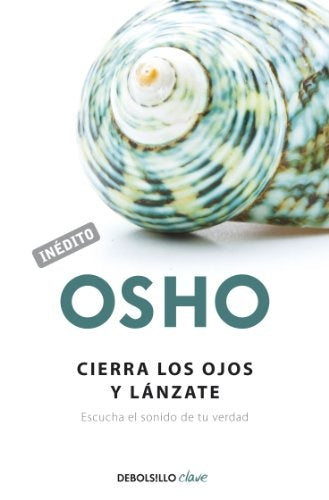 CIERRA LOS OJOS Y LANZATE Rebaja 80 Bs. | OSHO