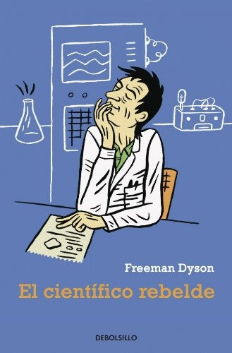 CIENTIFICO REBELDE | FREEMAN DYSON