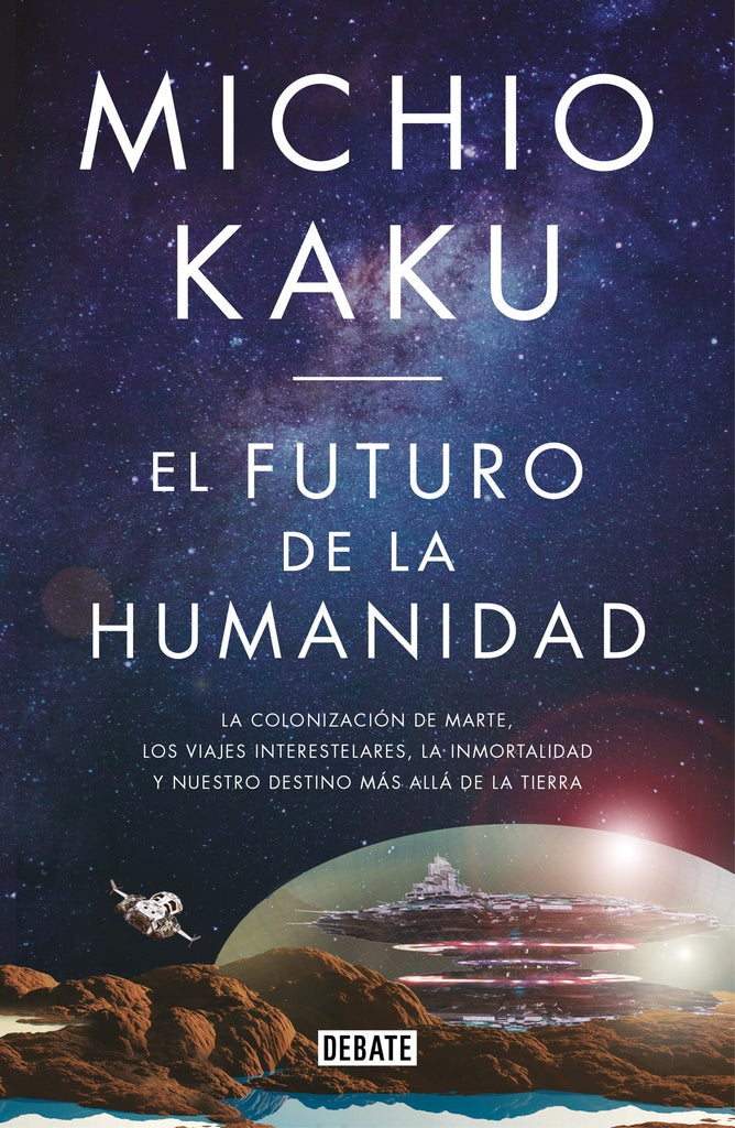 FUTURO DE LA HUMANIDAD, EL. | MICHIO KAKU