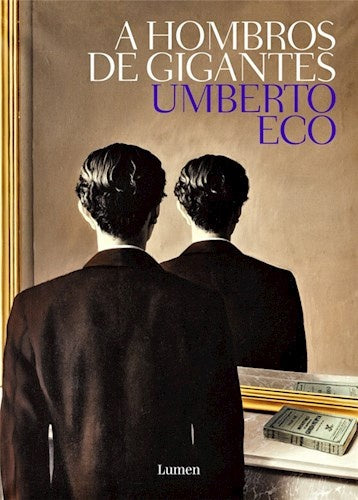 A HOMBROS DE GIGANTES | UMBERTO ECO