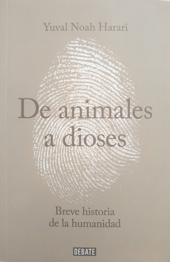 DE ANIMALES A DIOSES. TAPA BLANDA | YUVAL NOAH HARARI
