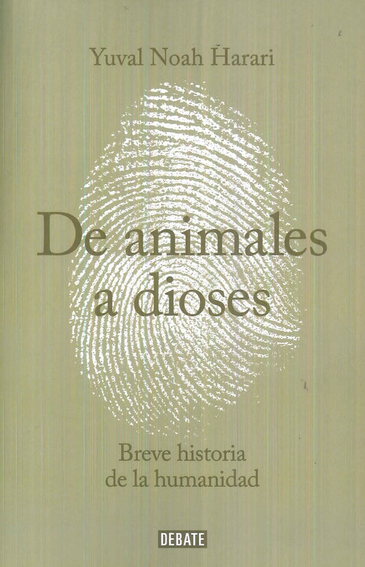 DE ANIMALES A DIOSES. TAPA BLANDA | YUVAL NOAH HARARI