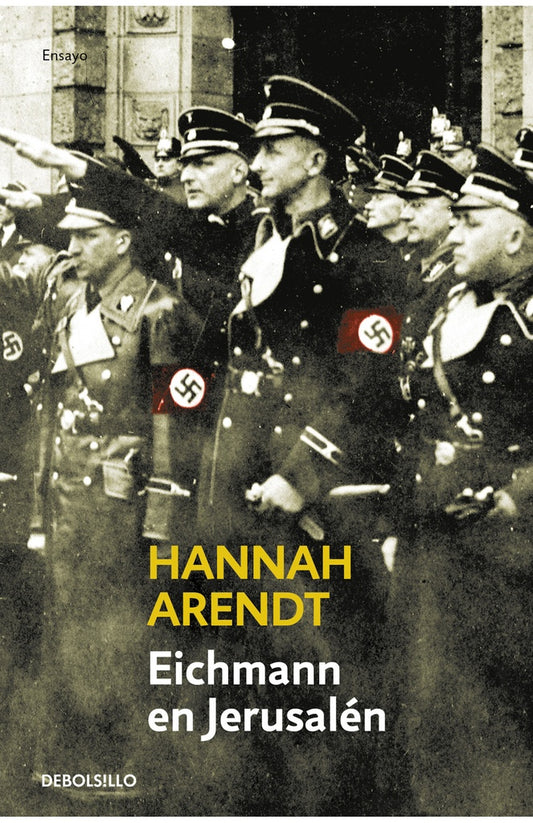 EICHMANN EN JERUSALEN | HANNAH ARENDT