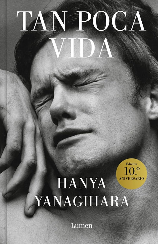 TAN POCA VIDA. Tapa Dura. Cantos Pintados | HANYA YANAGIHARA