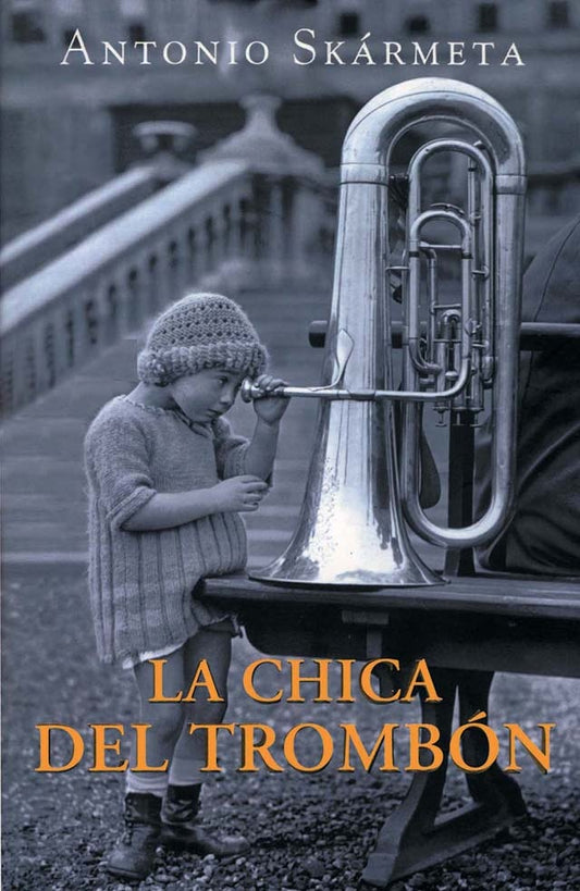 CHICA DEL TROMBON, LA | ANTONIO SKARMETA