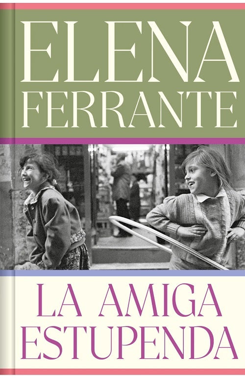 AMIGA ESTUPENDA, LA. (EDICION ESPECIAL LIMITADA CON CANTOS TINTADOS) (DOS AMIGAS 1) | ELENA FERRANTE