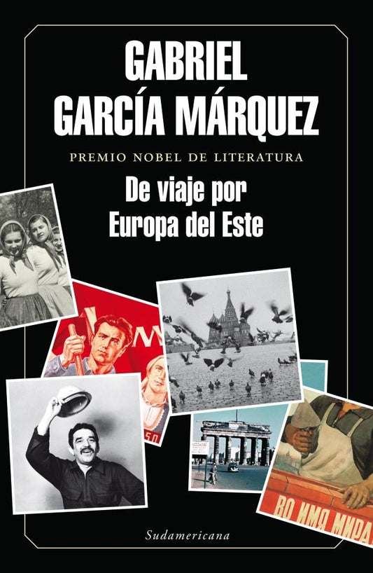 DE VIAJE POR EUROPA DEL ESTE | GABRIEL GARCIA MARQUEZ