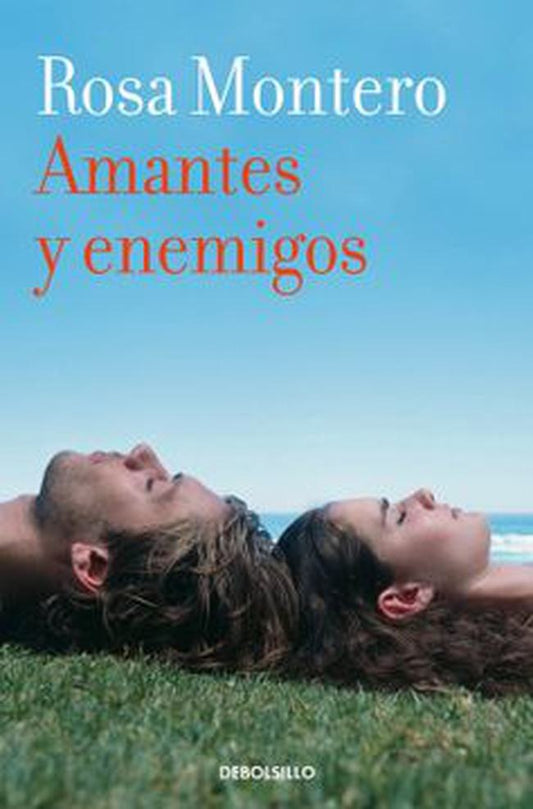 AMANTES Y ENEMIGOS | ROSA MONTERO