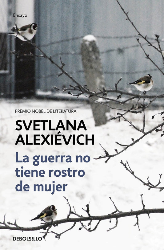 GUERRA NO TIENE ROSTRO DE MUJER, LA | SVETLANA ALEXIEVICH