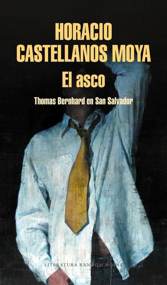 ASCO, EL | HORACIO CASTELLANOS