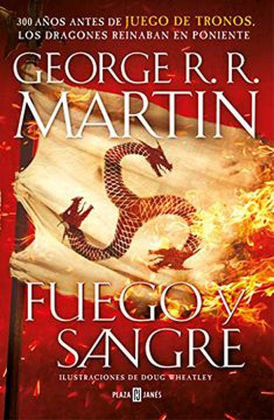 FUEGO Y SANGRE | GEORGE R.R. MARTIN