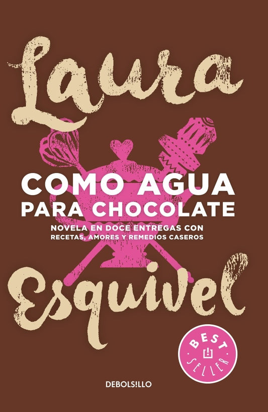 COMO AGUA PARA CHOCOLATE | LAURA ESQUIVEL