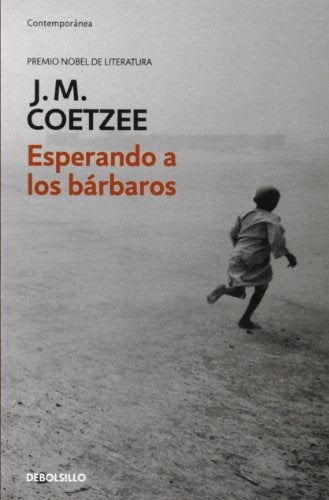 ESPERANDO A LOS BARBAROS. | J.M. COETZEE