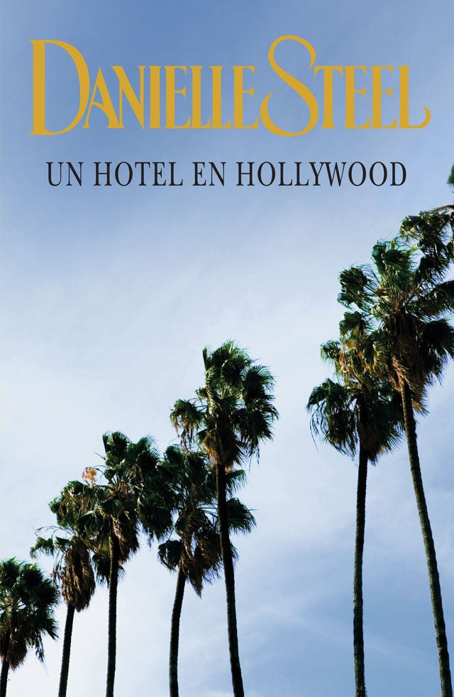 UN HOTEL EN HOLLYWOOD. OFERTA 40 Bs. | DANIELLE STEEL