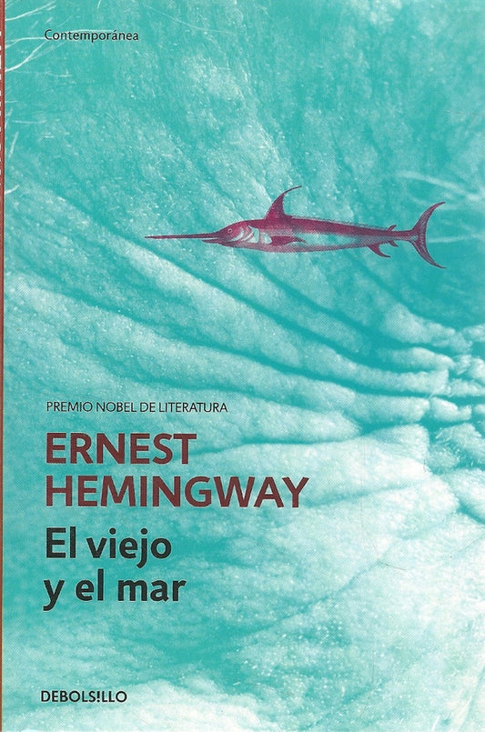 VIEJO Y EL MAR, EL | ERNEST HEMINGWAY