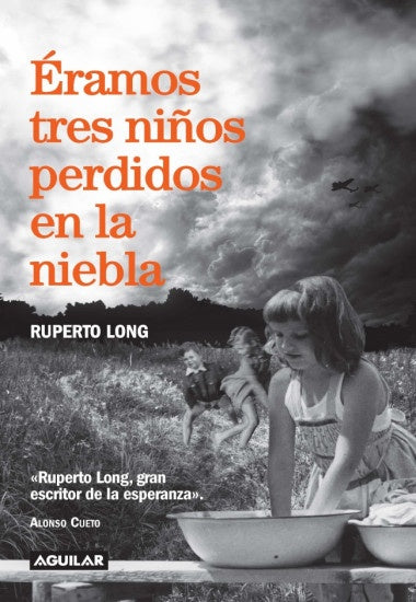 ERAMOS TRES NIÑOS PERDIDOS EN LA NIEBLA | RUPERTO LONG