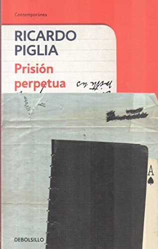 PRISION PERPETUA . REBAJA Bs. 60 | RICARDO PIGLIA