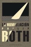 HUMILLACION, LA. Rebaja 110 Bs. | PHILIP ROTH