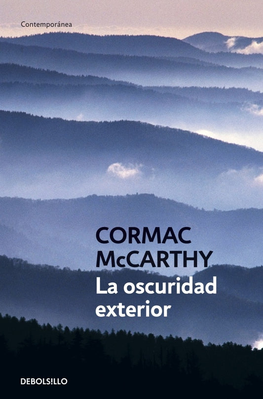 OSCURIDAD EXTERIOR, LA | CORMAC MCCARTHY