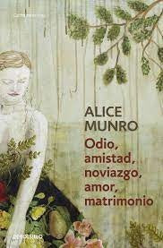 ODIO, AMISTAD, NOVIAZGO, AMOR | ALICE MUNRO