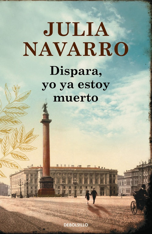 DISPARA, YO YA ESTOY MUERTO | NAVARRO JULIA