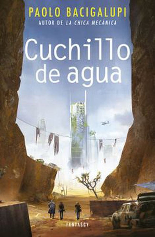 CUCHILLO DE AGUA | PAOLO BACIGALUPI