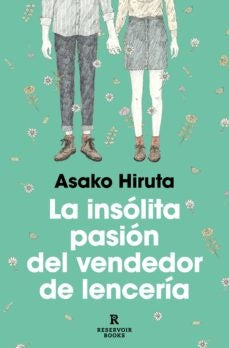 INSOLITA PASION DEL VENDEDOR DE LENCERIA, LA | ASAKOI HIRUTA