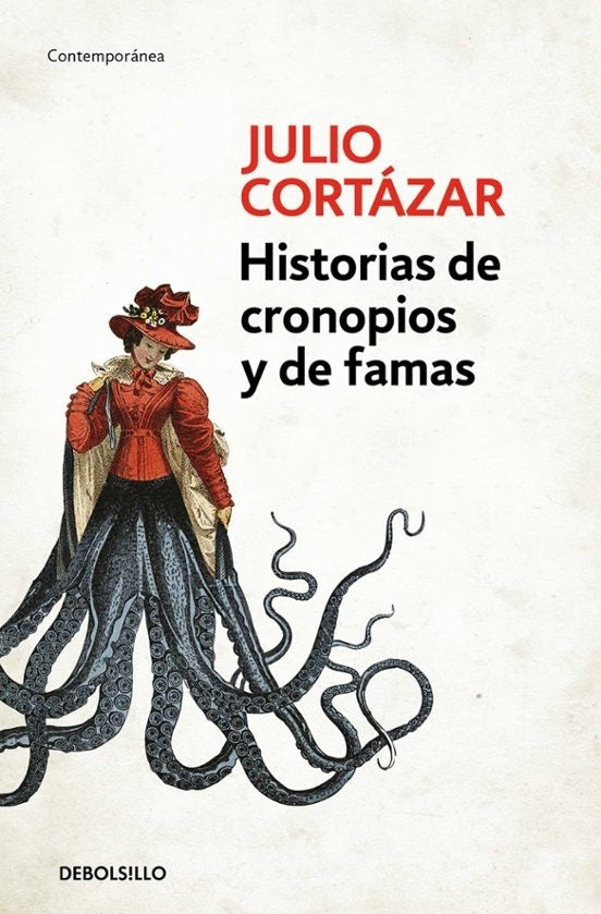 HISTORIAS DE CRONOPIOS Y DE FAMAS | JULIO CORTAZAR