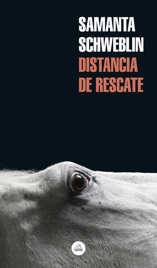 DISTANCIA DE RESCATE | SAMANTA SCHWEBLIN