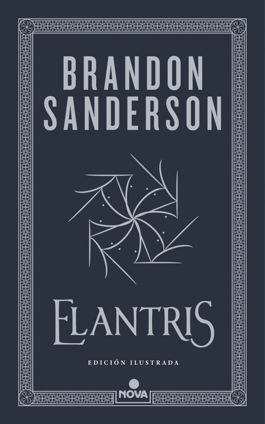 ELANTRIS. EDICION ILUSTRADA. Tapa Dura | BRANDON SANDERSON