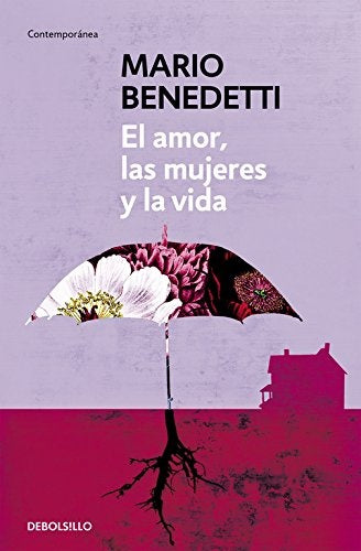 AMOR, LAS MUJERES Y LA VIDA, EL | MARIO BENEDETTI
