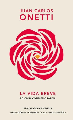 VIDA BREVE, LA | JUAN CARLOS ONETTI