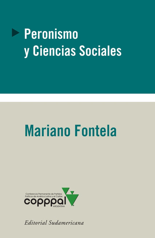PERONISMO Y CIENCIAS SOCIALES. OFERTA 20 Bs. | MARIANO FONTELA