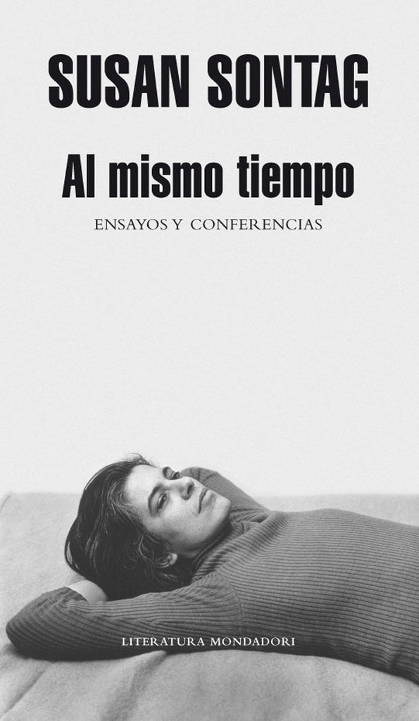 AL MISMO TIEMPO. ENSAYOS Y CONFERENCIAS Rebaja 77 Bs. | SUSAN SONTAG