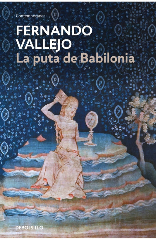 PUTA DE BABILONIA, LA | FERNANDO VALLEJO