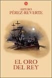 ORO DEL REY, EL | ARTURO PEREZ REVERTE