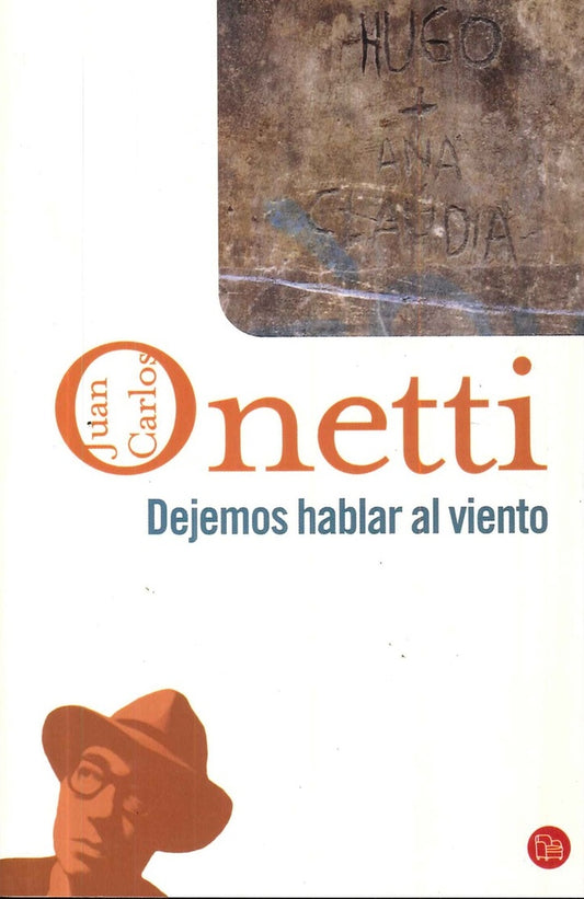 DEJEMOS HABLAR AL VIENTO | JUAN CARLOS ONETTI