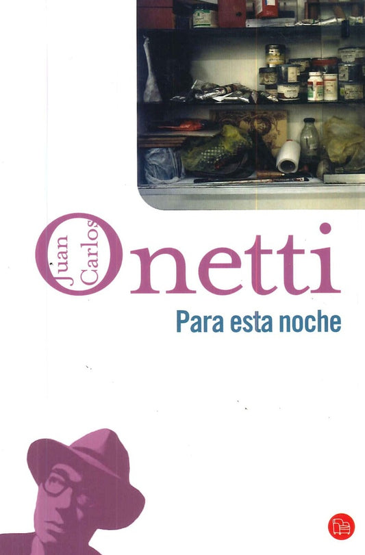 PARA ESTA NOCHE | JUAN CARLOS ONETTI