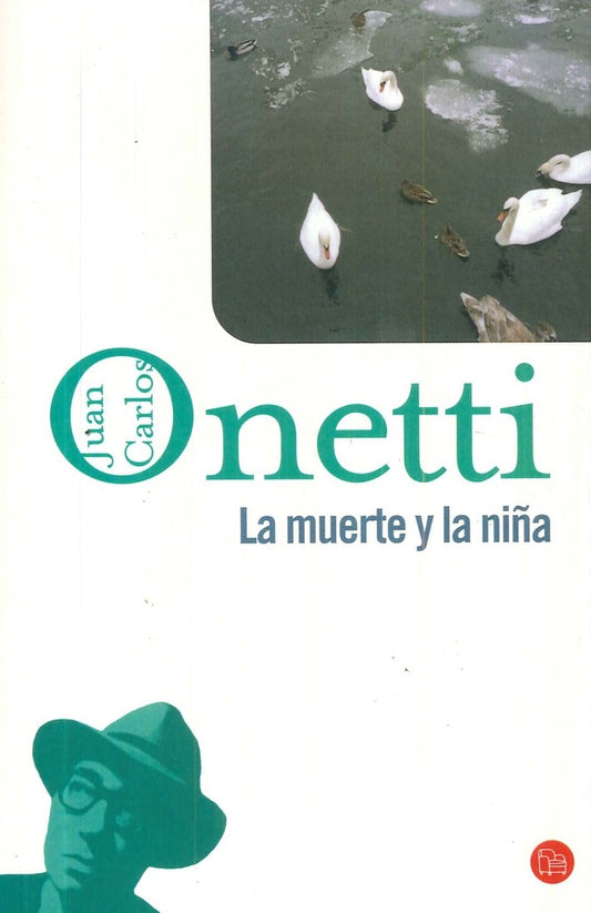 MUERTE Y LA NIÑA, LA. Rebaja 51 Bs. | JUAN CARLOS ONETTI
