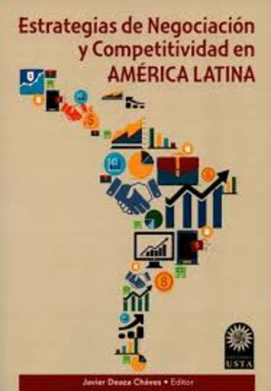 ESTRATEGIAS DE NEGOCIACIÓN Y COMPETITIVIDAD EN AMÉRICA LATINA Rebaja 75 Bs | JAVIER DEAZA CHÁVES