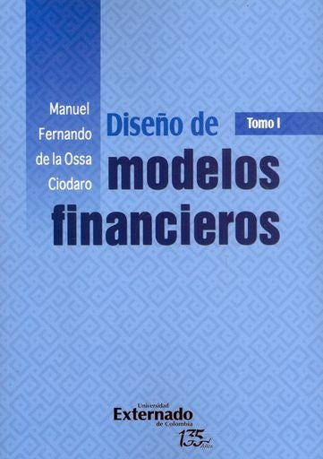 DISEÑO DE MODELOS FINANCIEROS (I)(2ª ED) | MANUEL FERNANDO DE LA OSSA CIODARO
