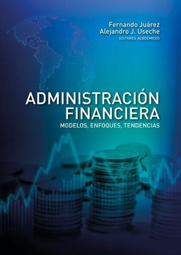 ADMINISTRACION FINANCIERA MODELOS ENFOQUES TENDENCIAS | FERNANDO JUÁREZ