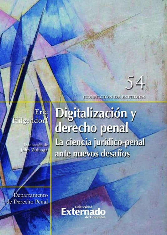 DIGITALIZACION Y DERECHO PENAL LA CIENCIA JURIDICO PENAL ANTE NUEVOS DESAFIOS | ERIC HILGENDORF